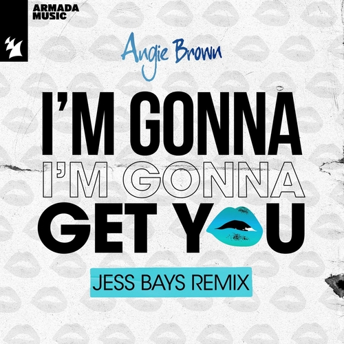 Angie Brown - I'm Gonna Get You (Jess Bays Remix) [ARMAS2226R]